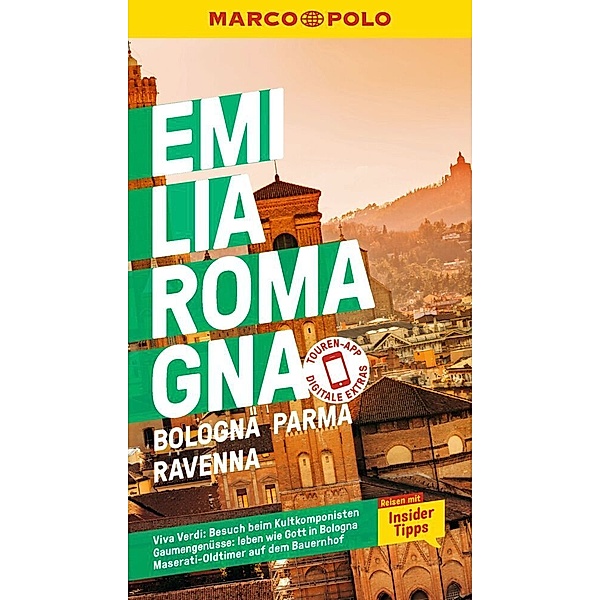 MARCO POLO Reiseführer Emilia-Romagna, Bologna, Parma, Ravenna, Bettina Dürr, Sabine Oberpriller