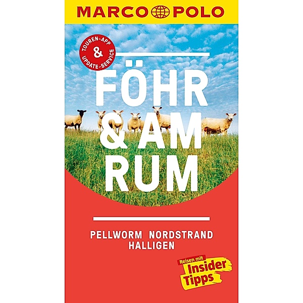 MARCO POLO Reiseführer Föhr, Amrum, Pellworm, Nordstrand, Halligen / MARCO POLO Reiseführer E-Book, Arnd M. Schuppius