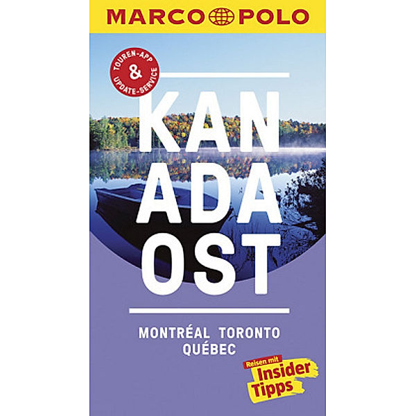 MARCO POLO Reiseführer Kanada Ost, Montreal, Toronto, Québec, Karl Teuschl