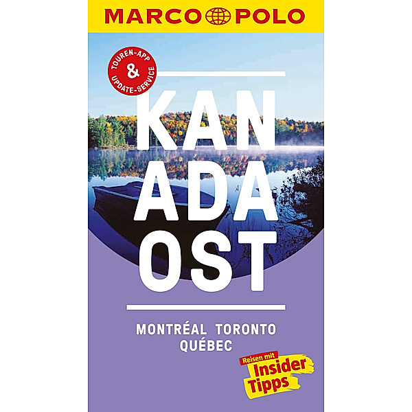 MARCO POLO Reiseführer Kanada Ost, Montreal, Toronto, Québec, Karl Teuschl