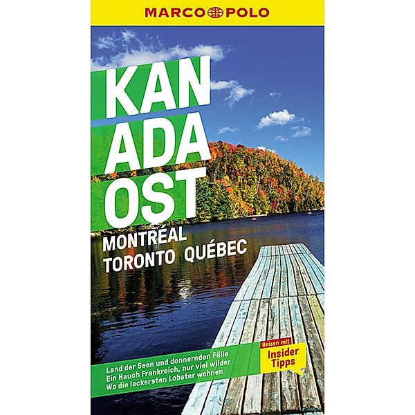 MARCO POLO Reiseführer Kanada Ost, Montreal, Toronto, Québec / MARCO POLO Reiseführer E-Book, Karl Teuschl