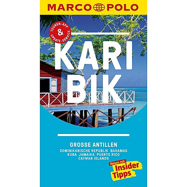MARCO POLO Reiseführer Karibik, Große Antillen, Dominikanische Republik, Bahamas / MARCO POLO Reiseführer E-Book, Karl Teuschl, Irmeli Tonollo