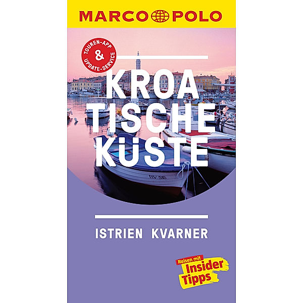 MARCO POLO Reiseführer Kroatische Küste Istrien, Kvarner, Daniela Schetar