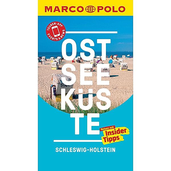 MARCO POLO Reiseführer: MARCO POLO Reiseführer Ostseeküste, Schleswig-Holstein, Silvia Propp