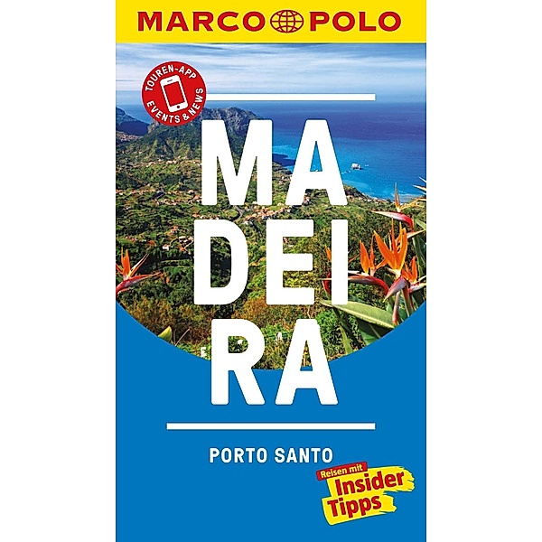 MARCO POLO Reiseführer: MARCO POLO Reiseführer Madeira, Porto Santo, Rita Henss