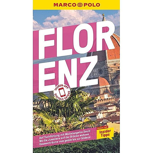 MARCO POLO Reiseführer / MARCO POLO Reiseführer Florenz, Stefanie Elisabeth Spieler, Stephanie K.J. Matthias, Caterina Romig Ciccarelli