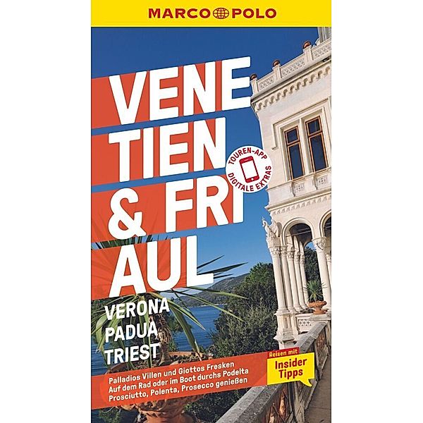 MARCO POLO Reiseführer / MARCO POLO Reiseführer Venetien, Friaul, Verona, Padua, Triest, Kirstin Hausen, Bettina Dürr