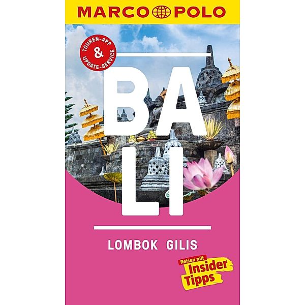 MARCO POLO Reiseführer: MARCO POLO Reiseführer Bali, Lombok, Gilis, Christina Schott