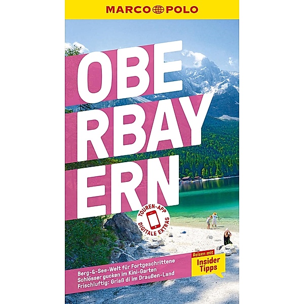 MARCO POLO Reiseführer Oberbayern / MARCO POLO Reiseführer E-Book, Anne Kathrin Koophamel, Daniela Schetar