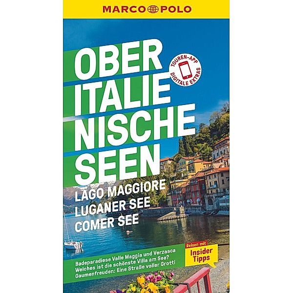 MARCO POLO Reiseführer Oberitalienische Seen, Lago Maggiore, Luganer See, Comer See, Jürg Steiner, Omar Gisler, Stefanie Claus