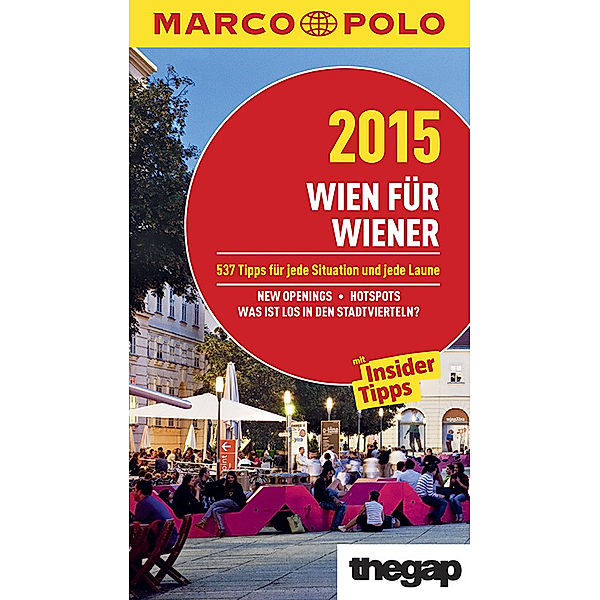 Marco Polo Reiseführer Wien für Wiener 2015, Anne Zimmermann