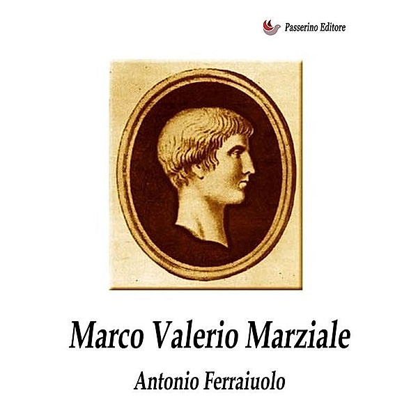 Marco Valerio Marziale, Antonio Ferraiuolo