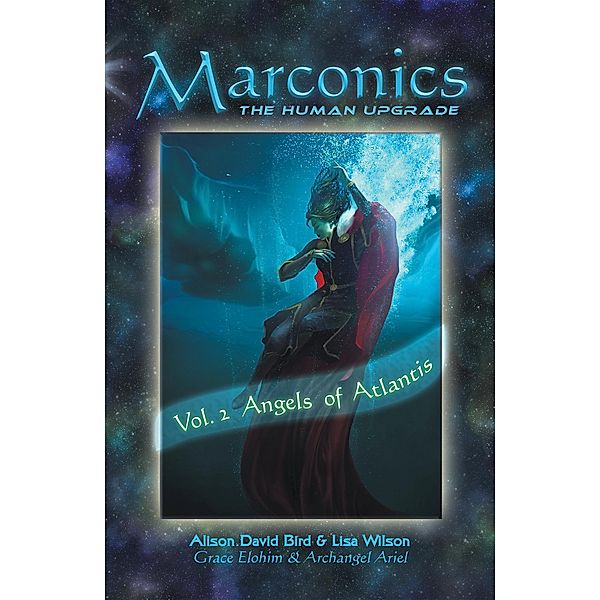 Marconics, Alison David Bird, Lisa Wilson, Grace Elohim, Archangel Ariel