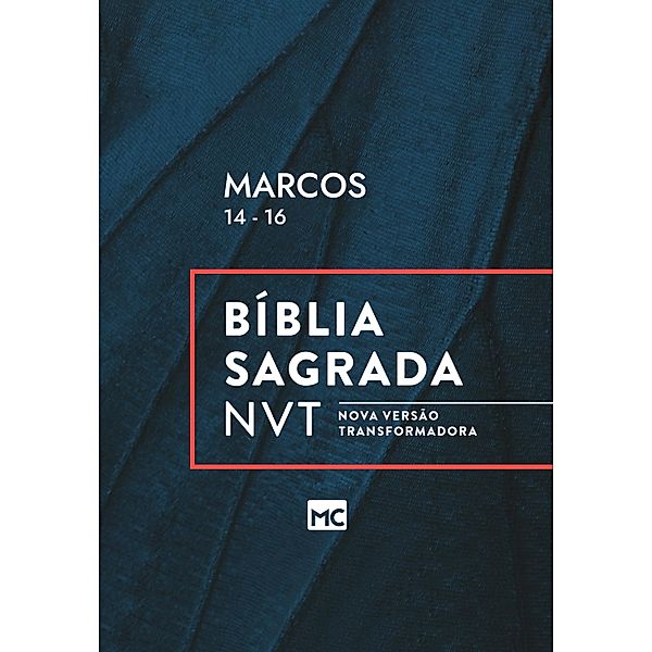 Marcos 14 - 16, NVT, Editora Mundo Cristão