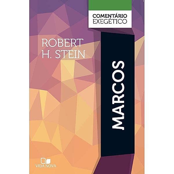 Marcos: comentário exegético, Robert H. Stein