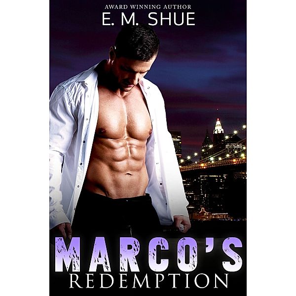 Marco's Redemption (Caine & Graco Saga, #4) / Caine & Graco Saga, E. M. Shue