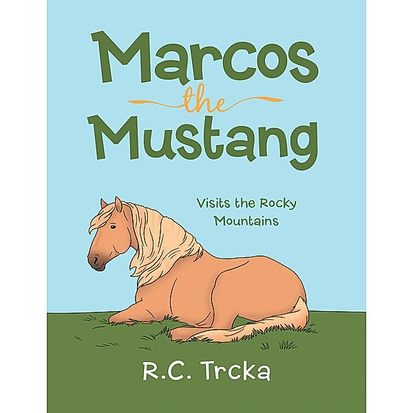 Marcos the Mustang, R. C. Trcka