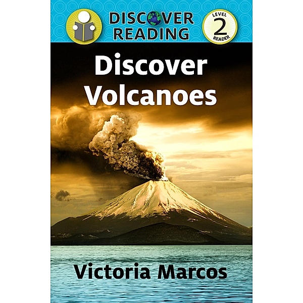Marcos, V: Discover Volcanoes, Victoria Marcos