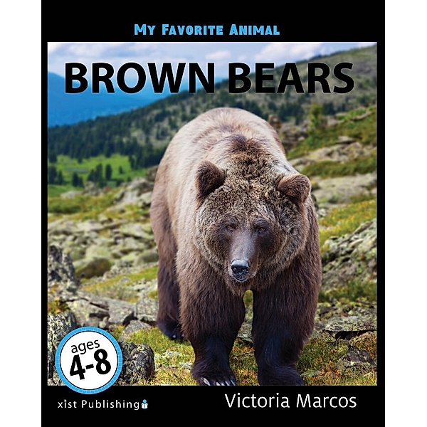 Marcos, V: My Favorite Animal: Brown Bears, Victoria Marcos