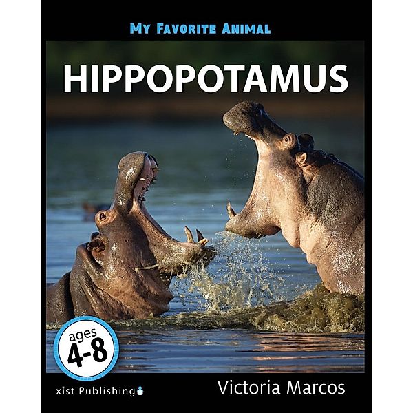 Marcos, V: My Favorite Animal: Hippopotamus, Victoria Marcos