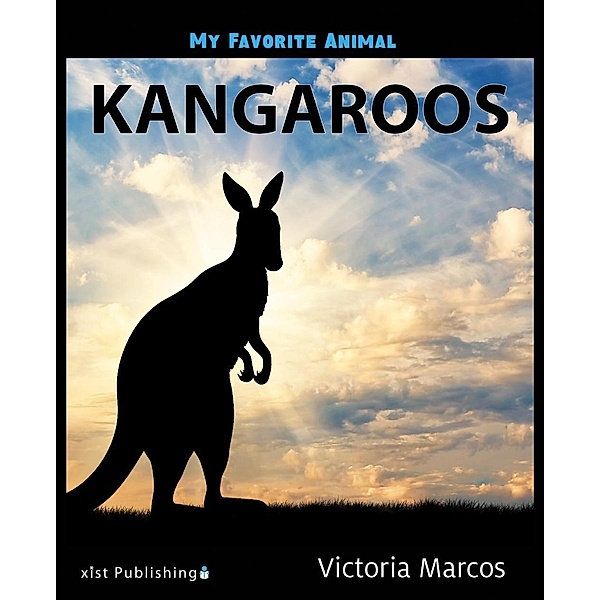 Marcos, V: My Favorite Animal: Kangaroos, Victoria Marcos