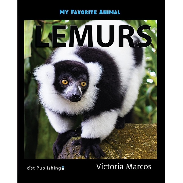 Marcos, V: My Favorite Animal: Lemurs, Victoria Marcos