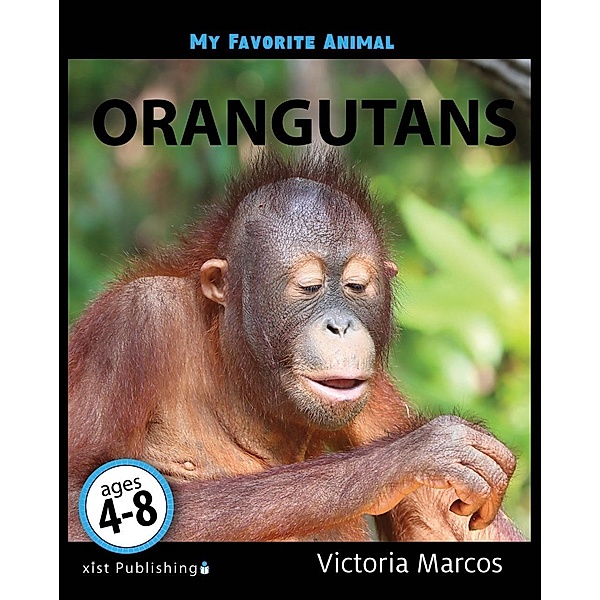 Marcos, V: My Favorite Animal: Orangutans, Victoria Marcos