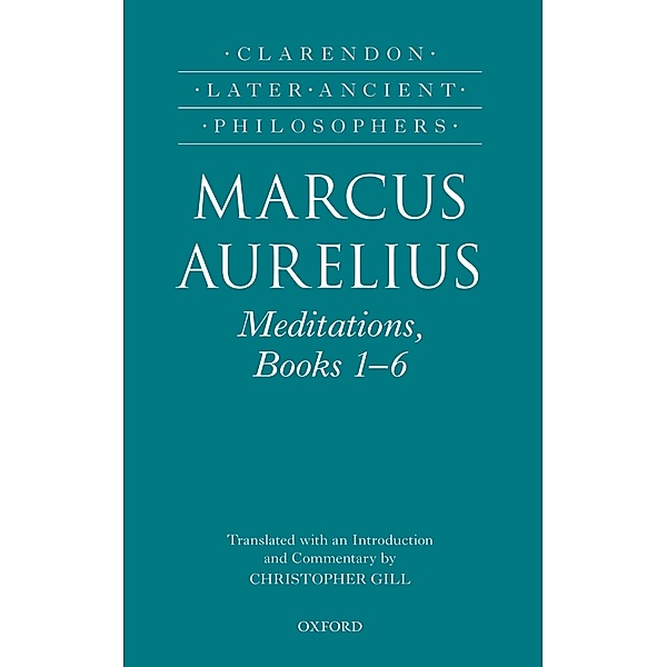 Marcus Aurelius: Meditations, Books 1-6, Christopher Gill