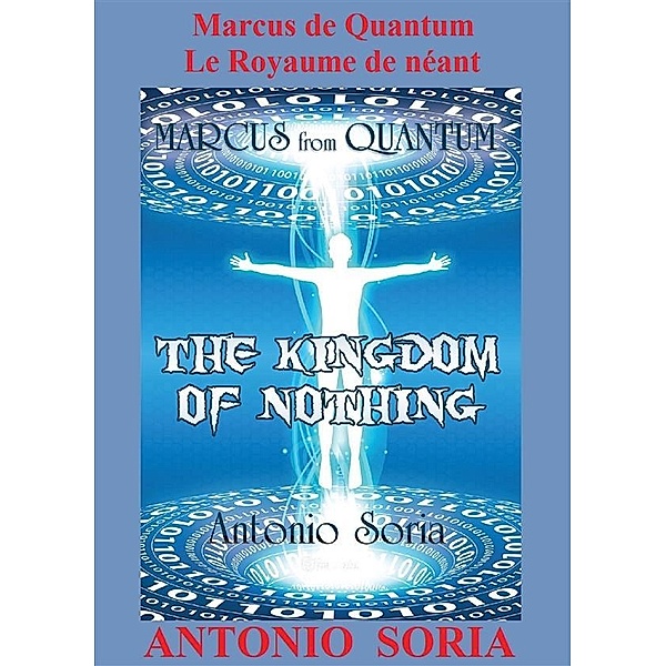 Marcus de Quantum. Le Royaume de néant, Antonio Soria