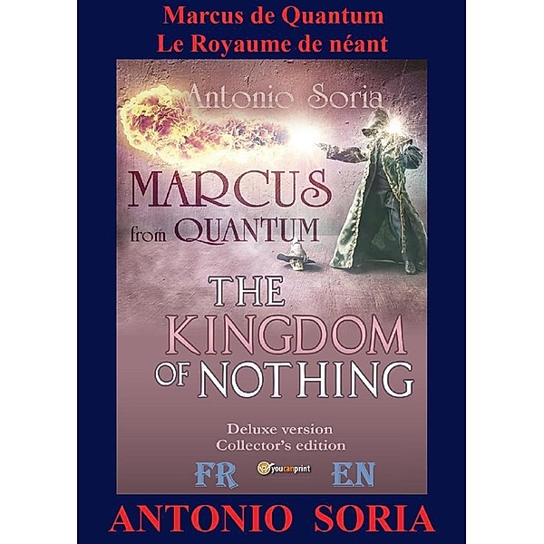 Marcus de Quantum. Le Royaume de néant (Deluxe version) Collector's Edition, Antonio Soria