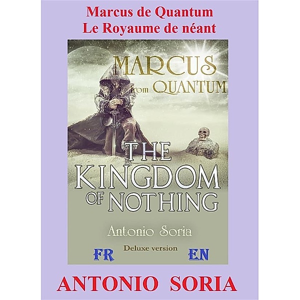 Marcus de Quantum. Le Royaume de néant (Deluxe version), Antonio Soria