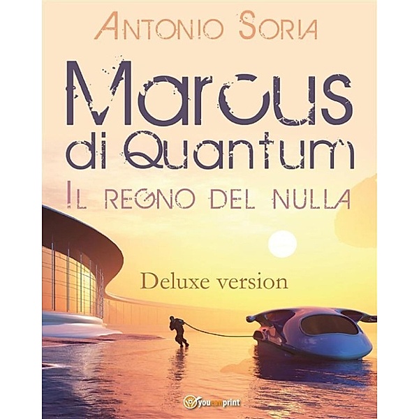 Marcus di Quantum «Il regno del nulla» (Deluxe version), Antonio Soria