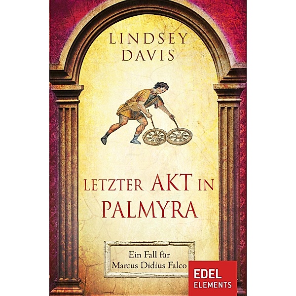 Marcus Didius Falco: 6 Letzter Akt in Palmyra, Lindsey Davis
