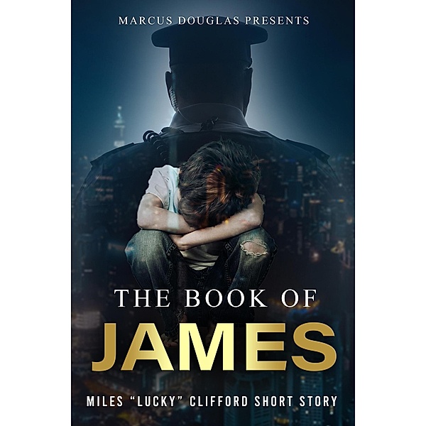 Marcus Douglas Presents The Book of James (Into the Eyes of Darkness series, #4) / Into the Eyes of Darkness series, Marcus