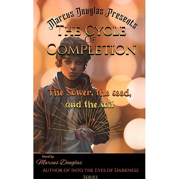 Marcus Douglas Presents The Cycle of Completion, Marcus