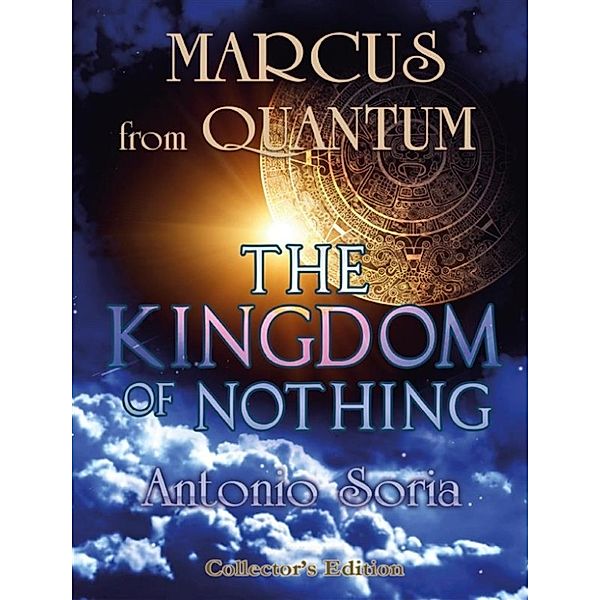 Marcus from Quantum «The Kingdom of Nothing» (Collector's Edition), Antonio Soria