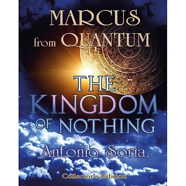 Marcus from Quantum «The Kingdom of Nothing» (Collector's Edition), Antonio Soria