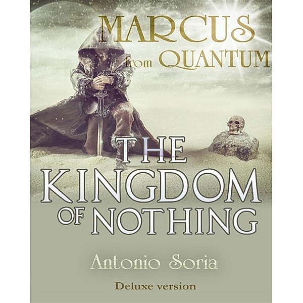Marcus from Quantum «The Kingdom of Nothing» (Deluxe version), Antonio Soria