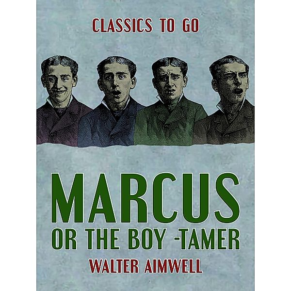 Marcus, or The Boy -Tamer, Walter Aimwell