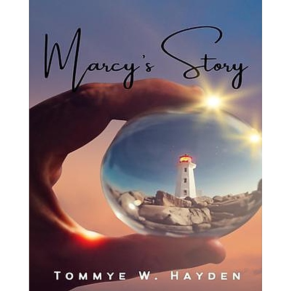 Marcy's Story / Tommye W. Hayden, Tommye Hayden
