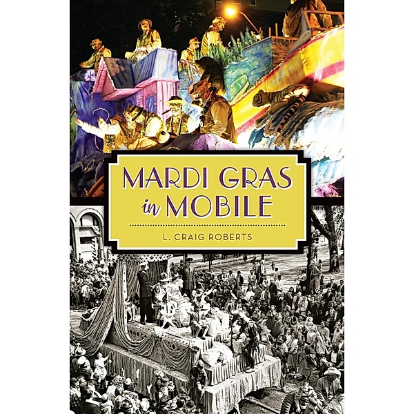 Mardi Gras in Mobile, L. Craig Roberts