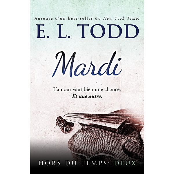 Mardi (Hors du temps, #2) / Hors du temps, E. L. Todd