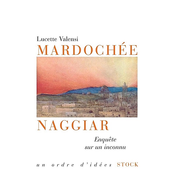 Mardochée Naggiar / Essais - Documents, Lucette Valensi
