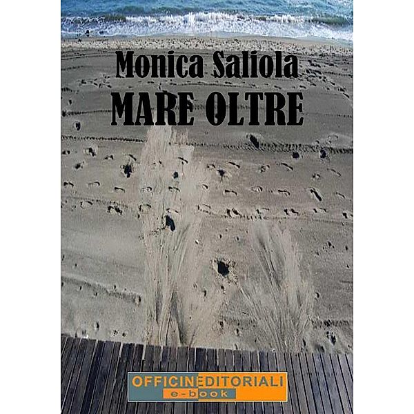 Mare Oltre / Narrativa universale Bd.31, Monica Saliola