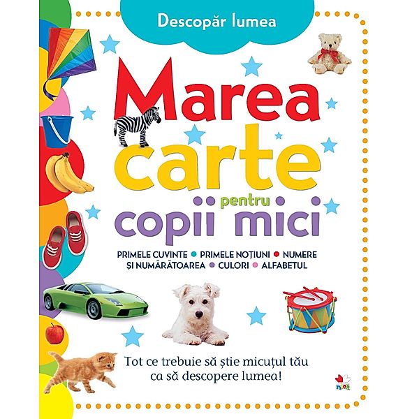 Marea carte pentru copii mici / Descopera lumea