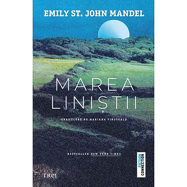 Marea Lini¿tii / Fiction Connection, Emily St. John Mandel