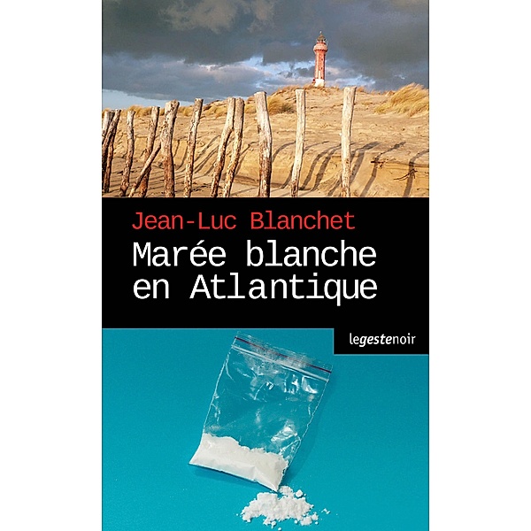 Marée blanche en Atlantique, Jean-Luc Blanchet