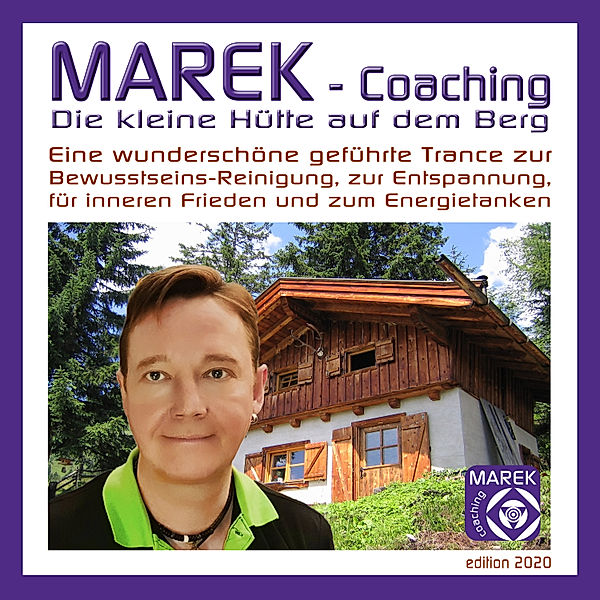 Marek Coaching - Die kleine Hütte auf dem Berg, MAREK Coaching