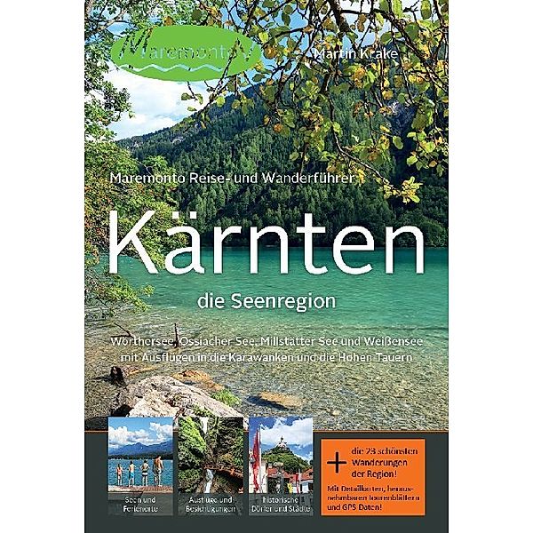 Maremonto Reise- und Wanderführer: Kärnten - die Seenregion, Martin Krake