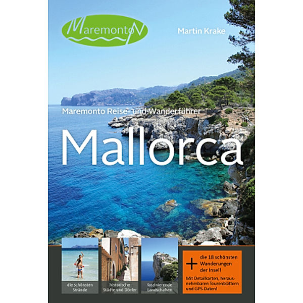 Maremonto Reise- und Wanderführer: Mallorca, m. 18 Buch, Martin Krake